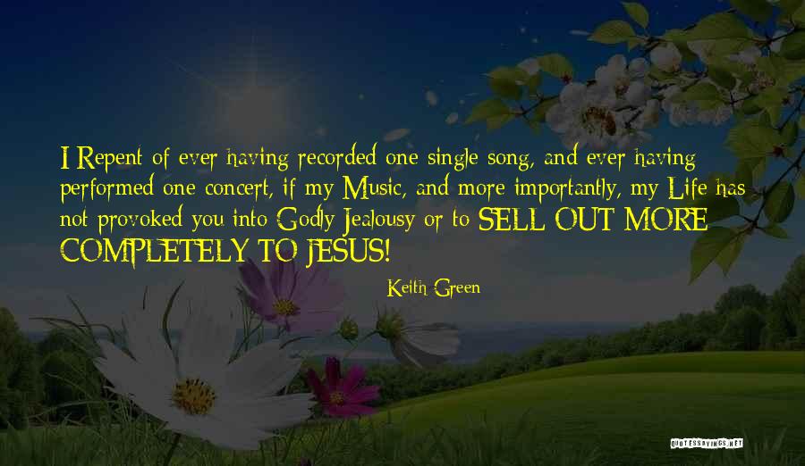 Godly Life Quotes By Keith Green