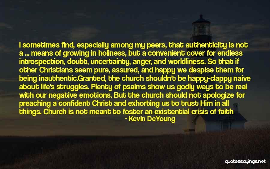 Godly Life Quotes By Kevin DeYoung Godly Life Quotes By Kevin DeYoung