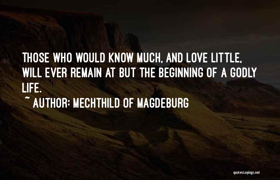 Godly Life Quotes By Mechthild Of Magdeburg