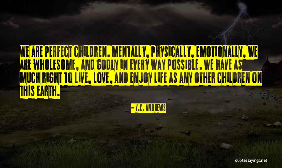 Godly Life Quotes By V.C. Andrews Godly Life Quotes By V.C. Andrews