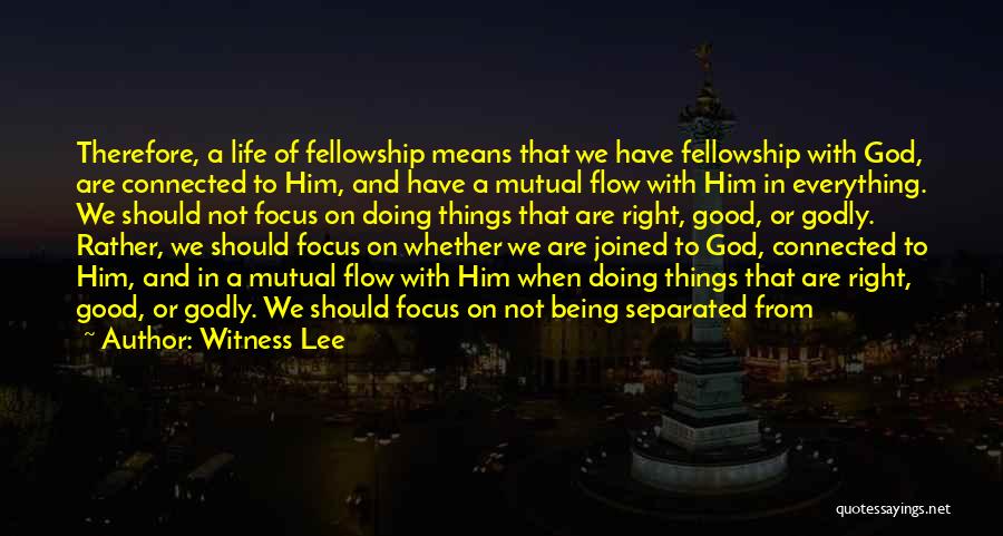 Godly Life Quotes By Witness Lee
