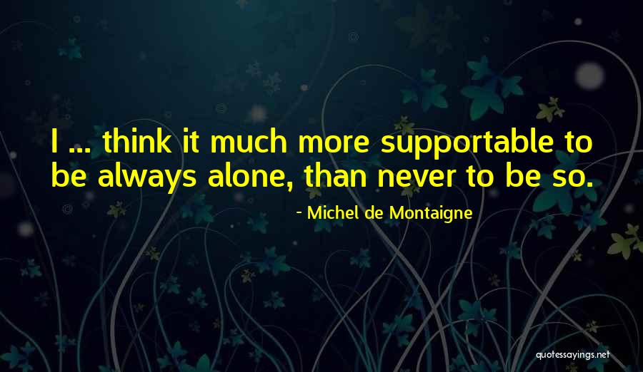Godly Peace Quotes By Michel De Montaigne Godly Peace Quotes By Michel De Montaigne