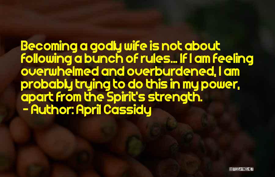 Godly Quotes Quotes By April Cassidy