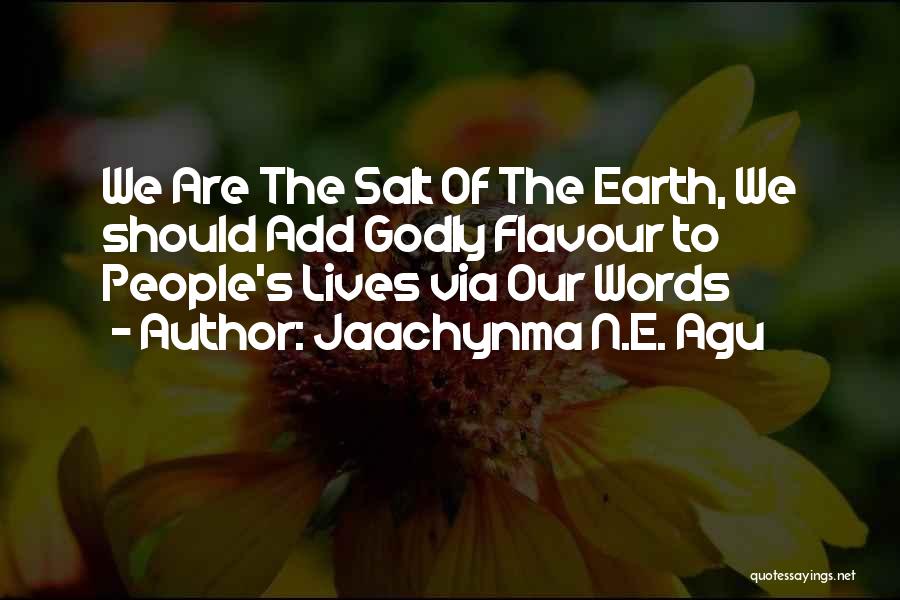 Godly Quotes Quotes By Jaachynma N.E. Agu