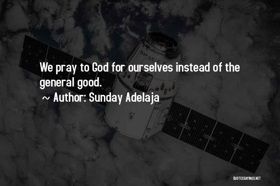 Godly Quotes Quotes By Sunday Adelaja