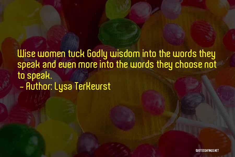 Godly Wisdom Quotes By Lysa TerKeurst