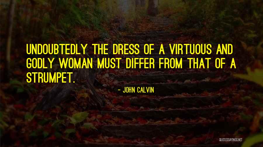 Godly Woman Quotes By John Calvin