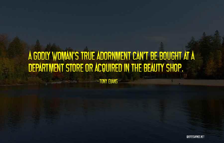 Godly Woman Quotes By Tony Evans