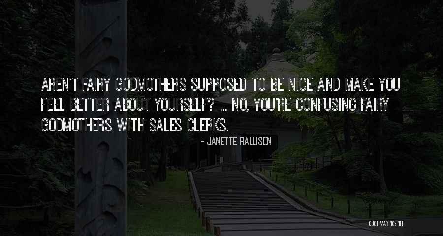 Godmothers Quotes By Janette Rallison Godmothers Quotes By Janette Rallison