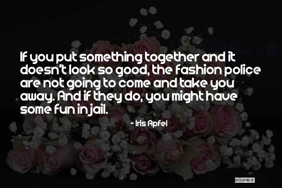 Godorecci Jr Quotes By Iris Apfel Godorecci Jr Quotes By Iris Apfel