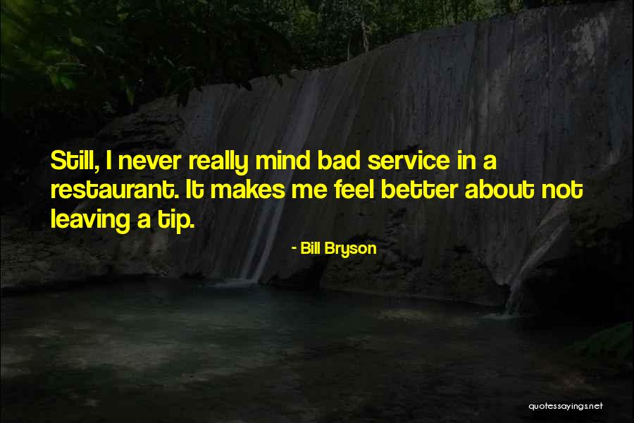 Godoys Gourmet Quotes By Bill Bryson Godoys Gourmet Quotes By Bill Bryson