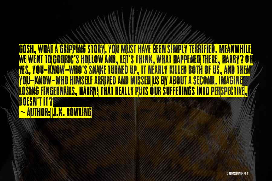 Godric Quotes By J.K. Rowling