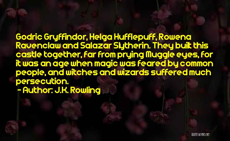 Godric Quotes By J.K. Rowling