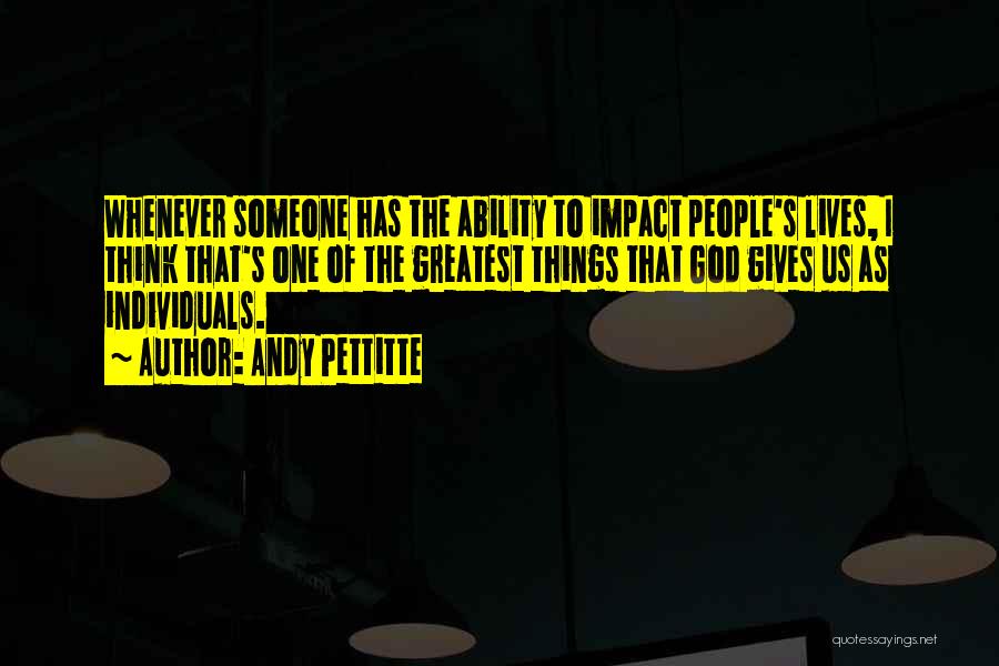 God's Ability Quotes By Andy Pettitte