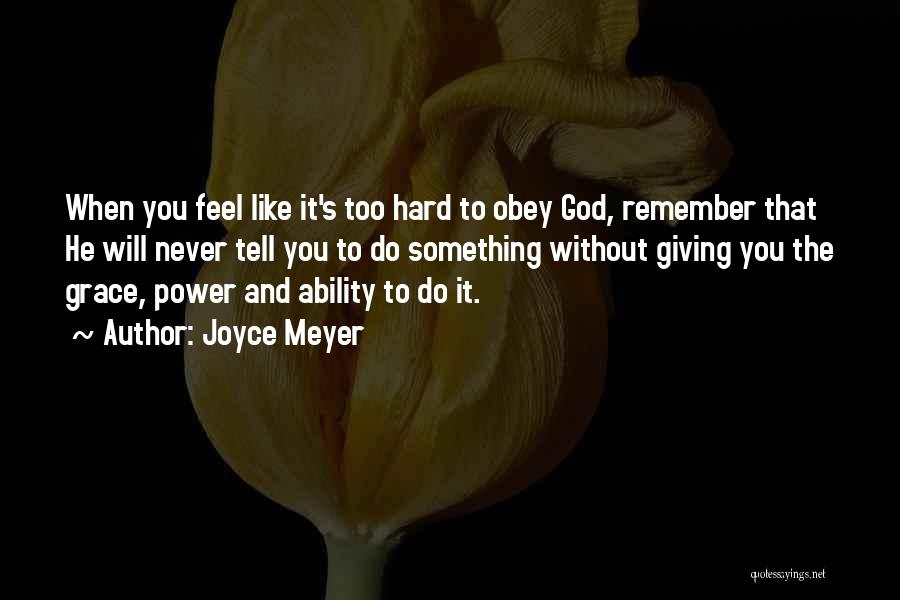 God's Ability Quotes By Joyce Meyer