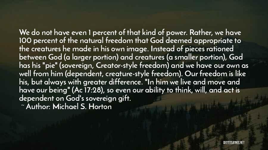 God's Ability Quotes By Michael S. Horton