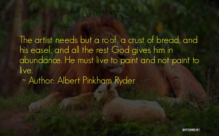 God's Abundance Quotes By Albert Pinkham Ryder