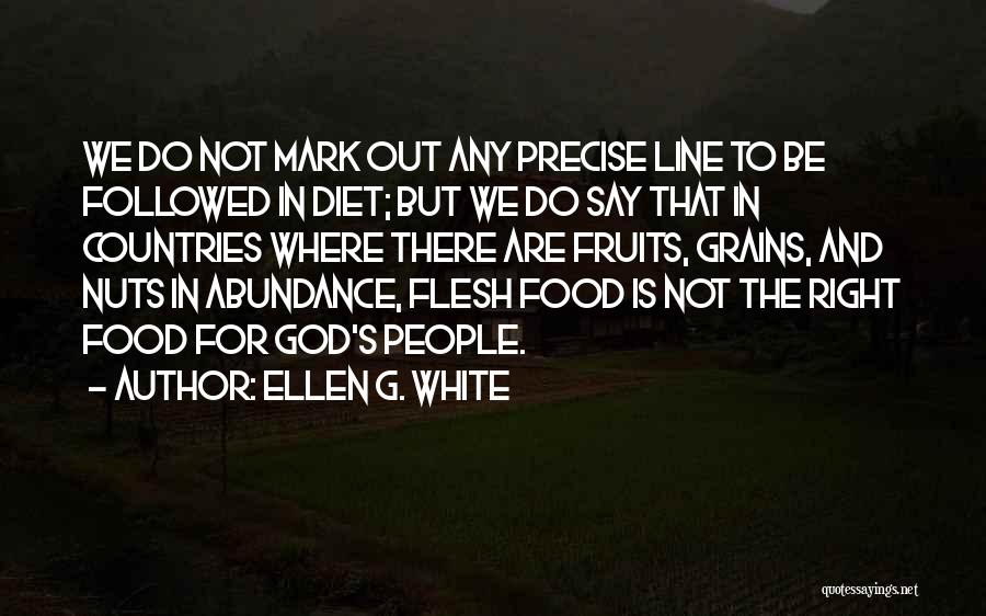 God's Abundance Quotes By Ellen G. White