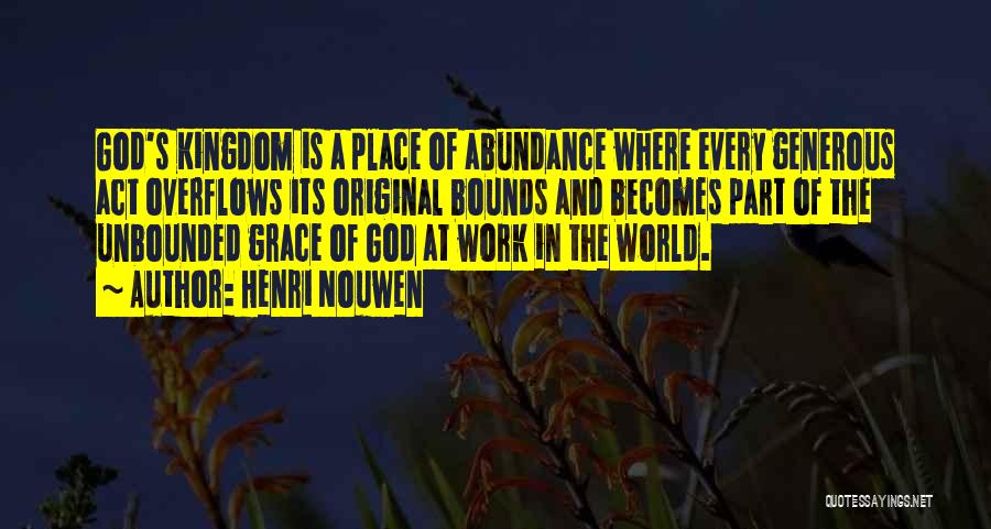 God's Abundance Quotes By Henri Nouwen
