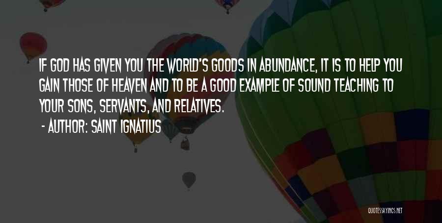 God's Abundance Quotes By Saint Ignatius