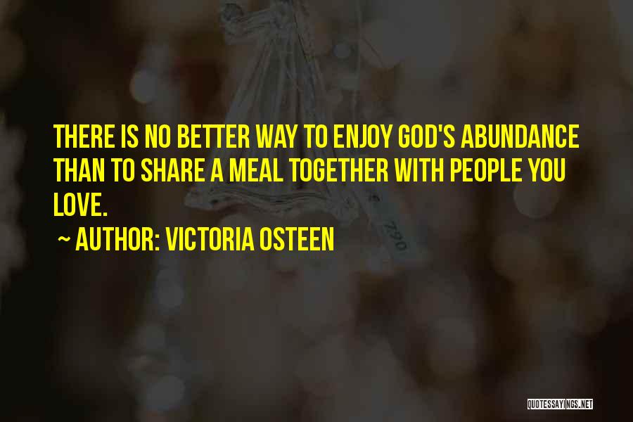 God's Abundance Quotes By Victoria Osteen