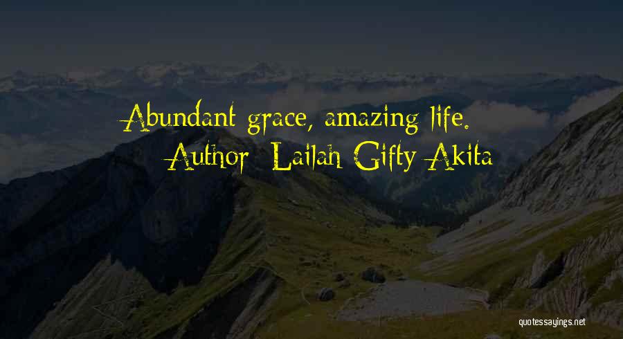God's Amazing Grace Quotes By Lailah Gifty Akita