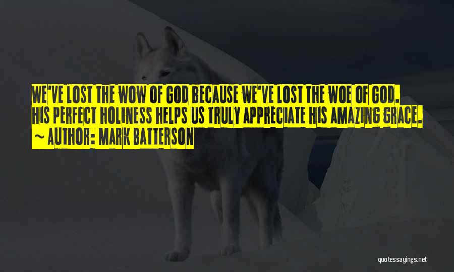 God's Amazing Grace Quotes By Mark Batterson