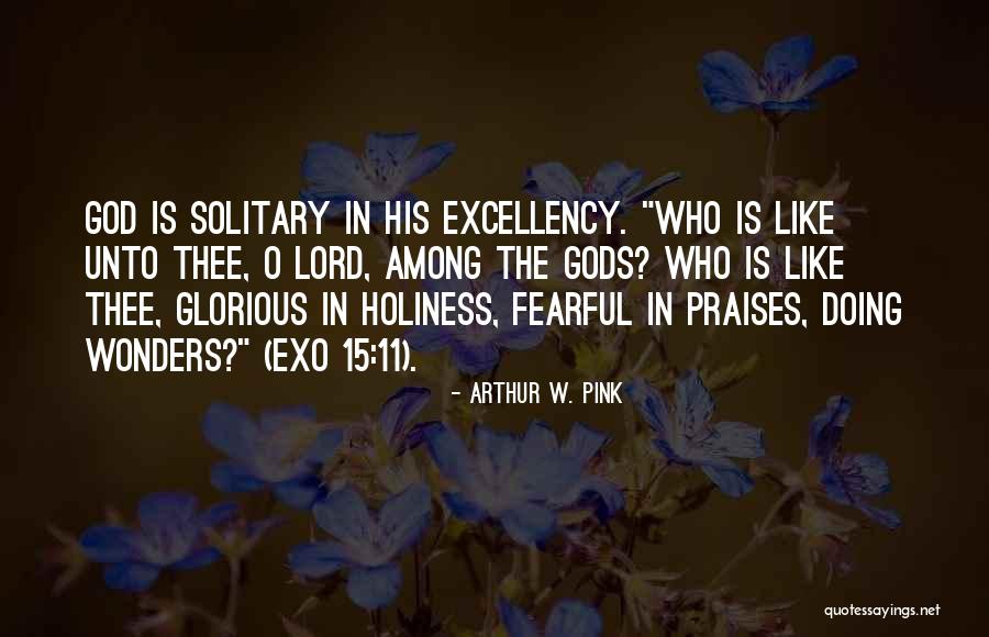 Gods Among Us Quotes By Arthur W. Pink Gods Among Us Quotes By Arthur W. Pink