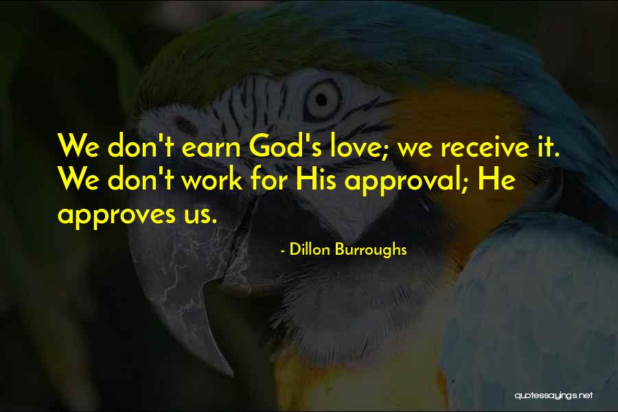 God's Approval Quotes By Dillon Burroughs