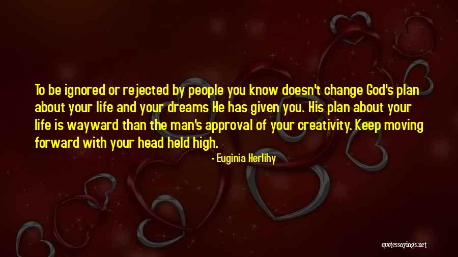 God's Approval Quotes By Euginia Herlihy