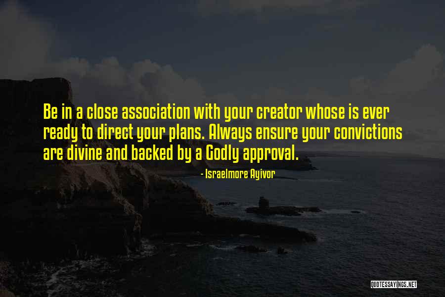 God's Approval Quotes By Israelmore Ayivor