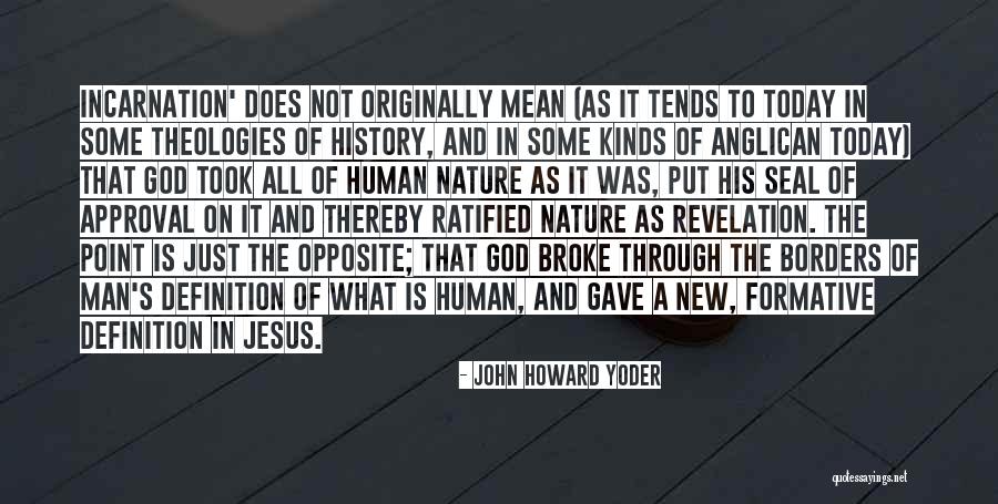 God's Approval Quotes By John Howard Yoder