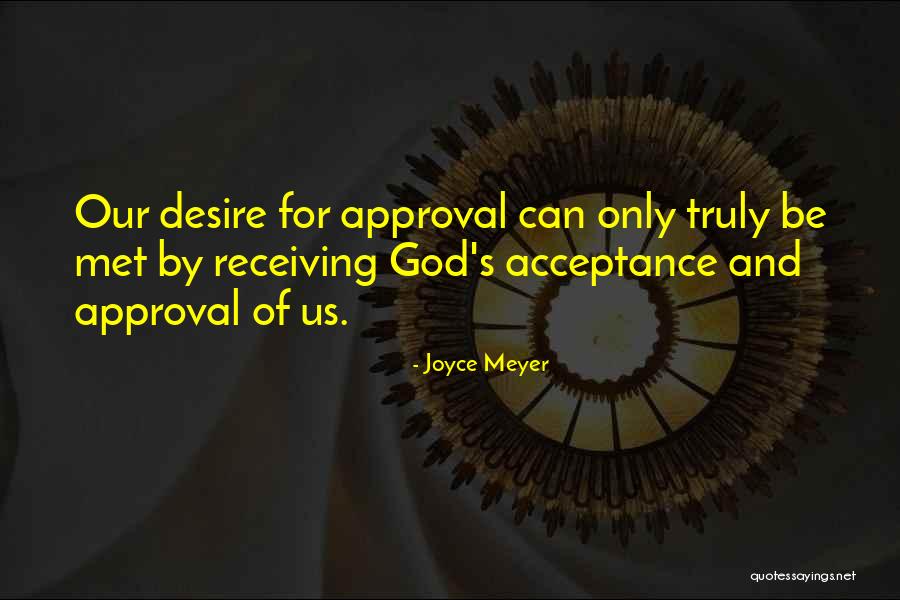 God's Approval Quotes By Joyce Meyer
