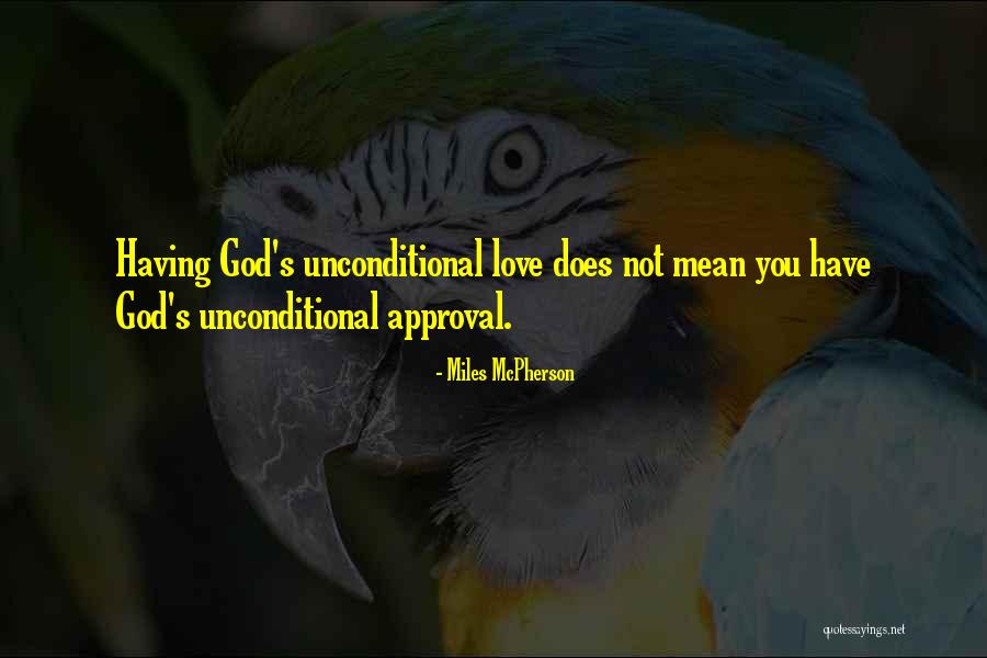 God's Approval Quotes By Miles McPherson