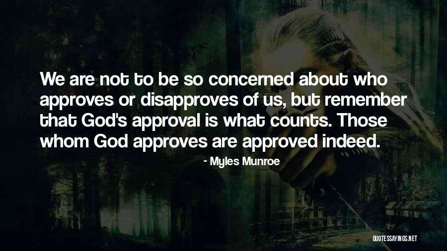 God's Approval Quotes By Myles Munroe