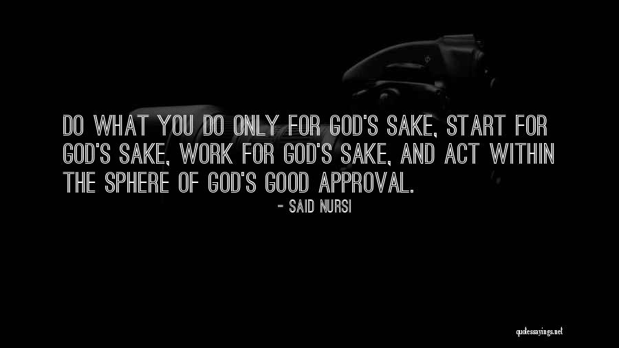God's Approval Quotes By Said Nursi