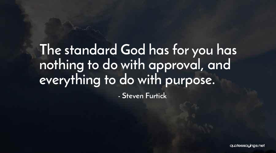 God's Approval Quotes By Steven Furtick