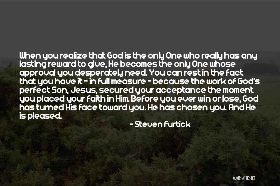 God's Approval Quotes By Steven Furtick