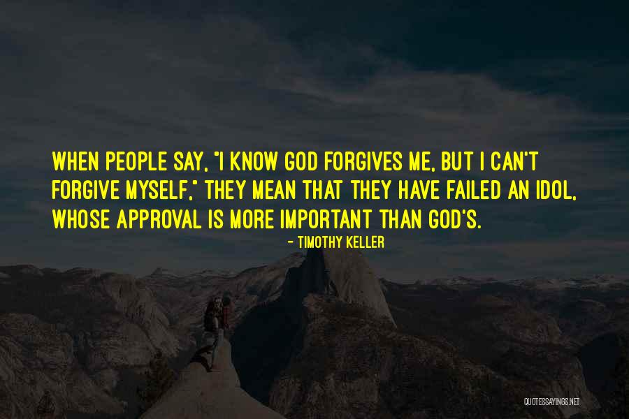 God's Approval Quotes By Timothy Keller