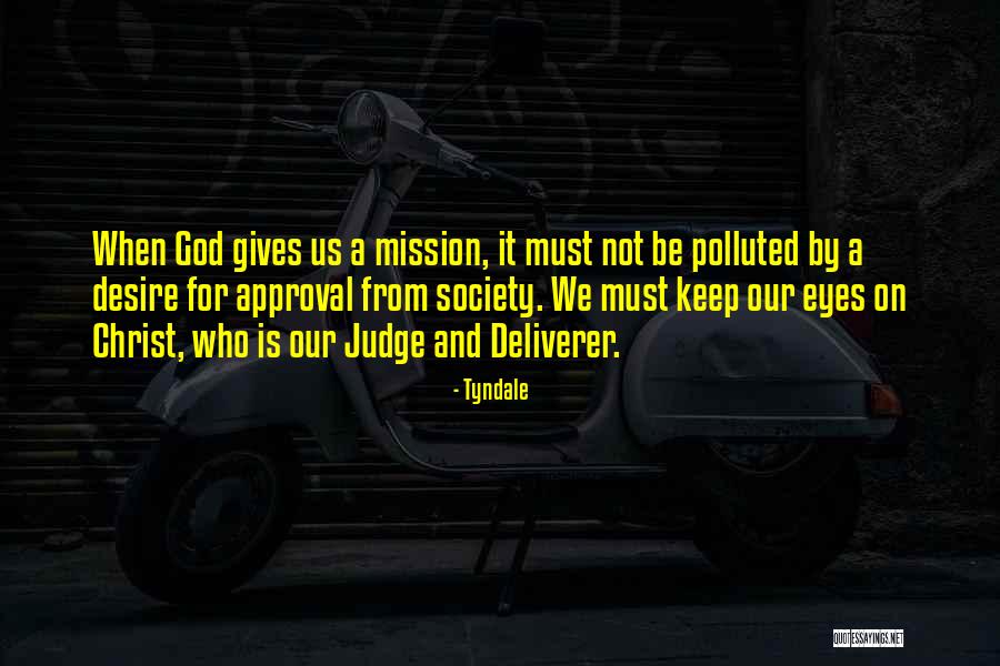God's Approval Quotes By Tyndale