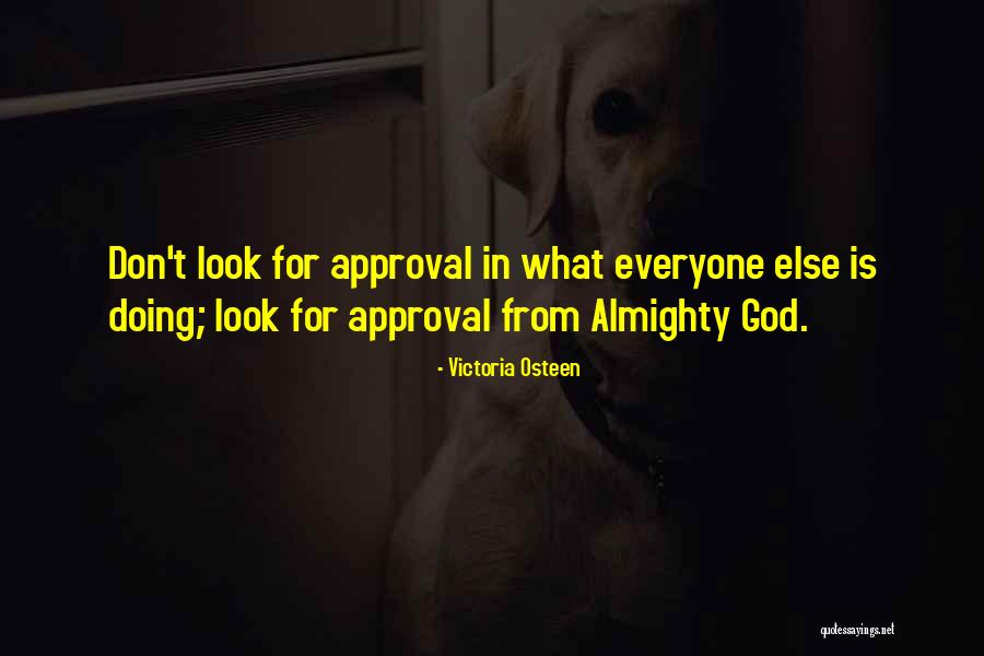 God's Approval Quotes By Victoria Osteen