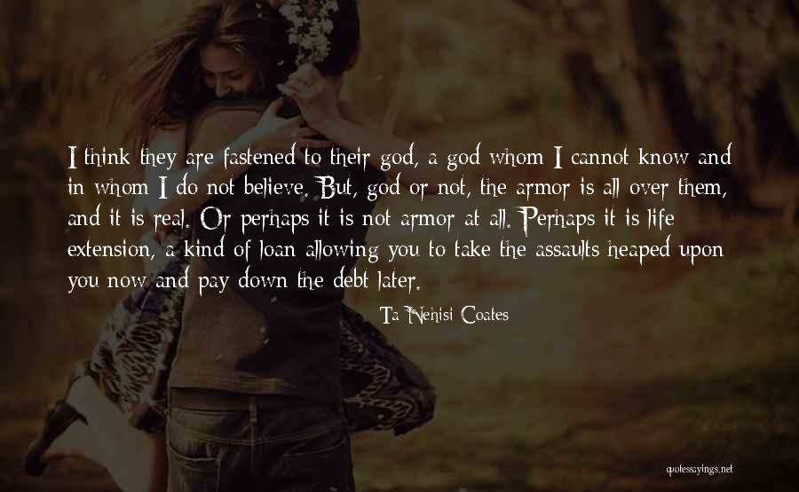 God's Armor Quotes By Ta-Nehisi Coates God's Armor Quotes By Ta-Nehisi Coates