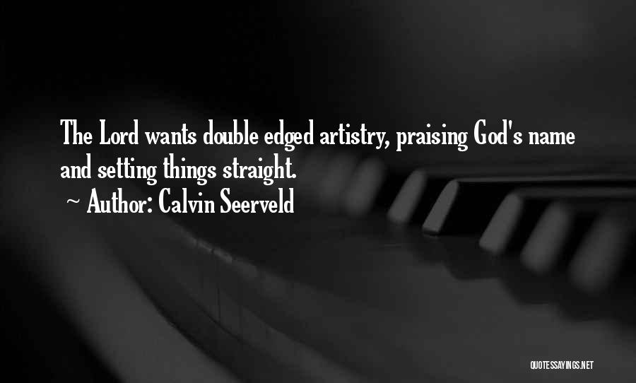 God's Artistry Quotes By Calvin Seerveld