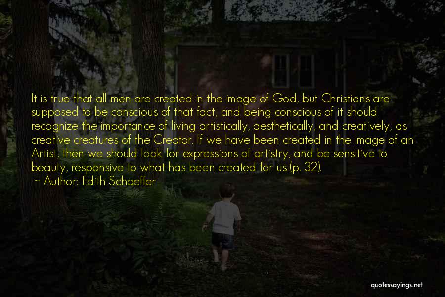 God's Artistry Quotes By Edith Schaeffer