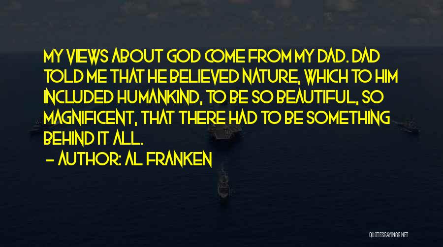 God's Beautiful Nature Quotes By Al Franken