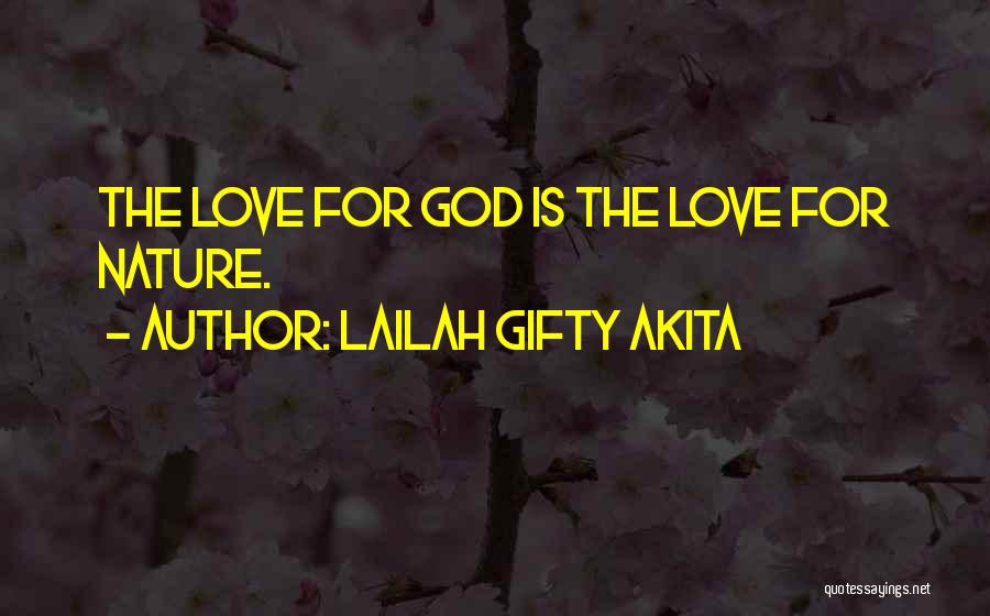 God's Beautiful Nature Quotes By Lailah Gifty Akita