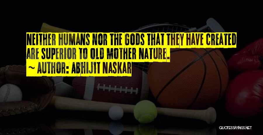 God's Beauty Nature Quotes By Abhijit Naskar