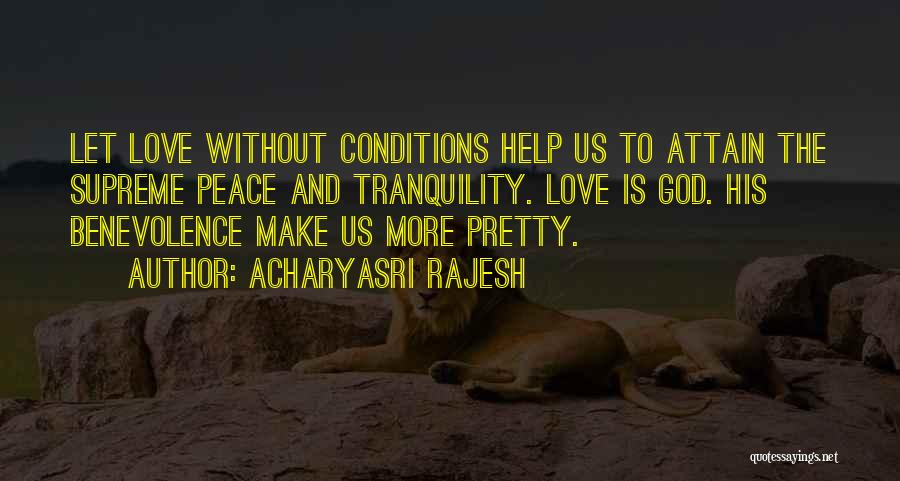 God's Benevolence Quotes By Acharyasri Rajesh