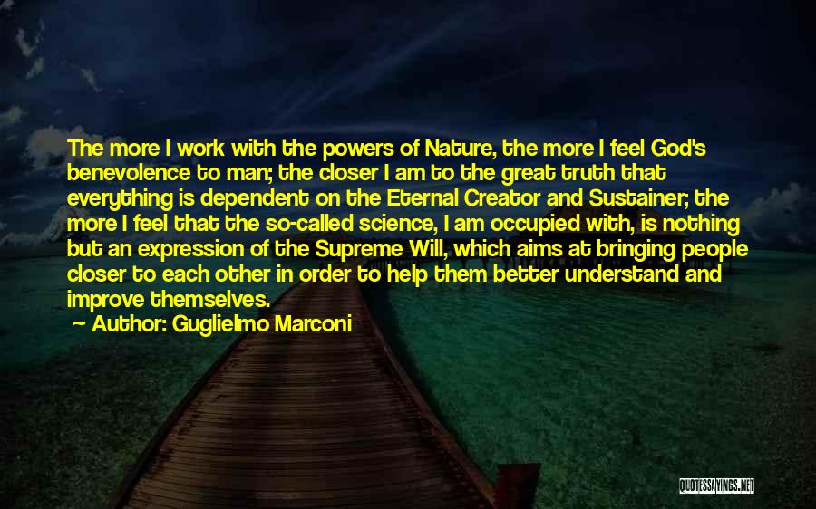 God's Benevolence Quotes By Guglielmo Marconi