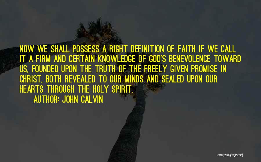 God's Benevolence Quotes By John Calvin